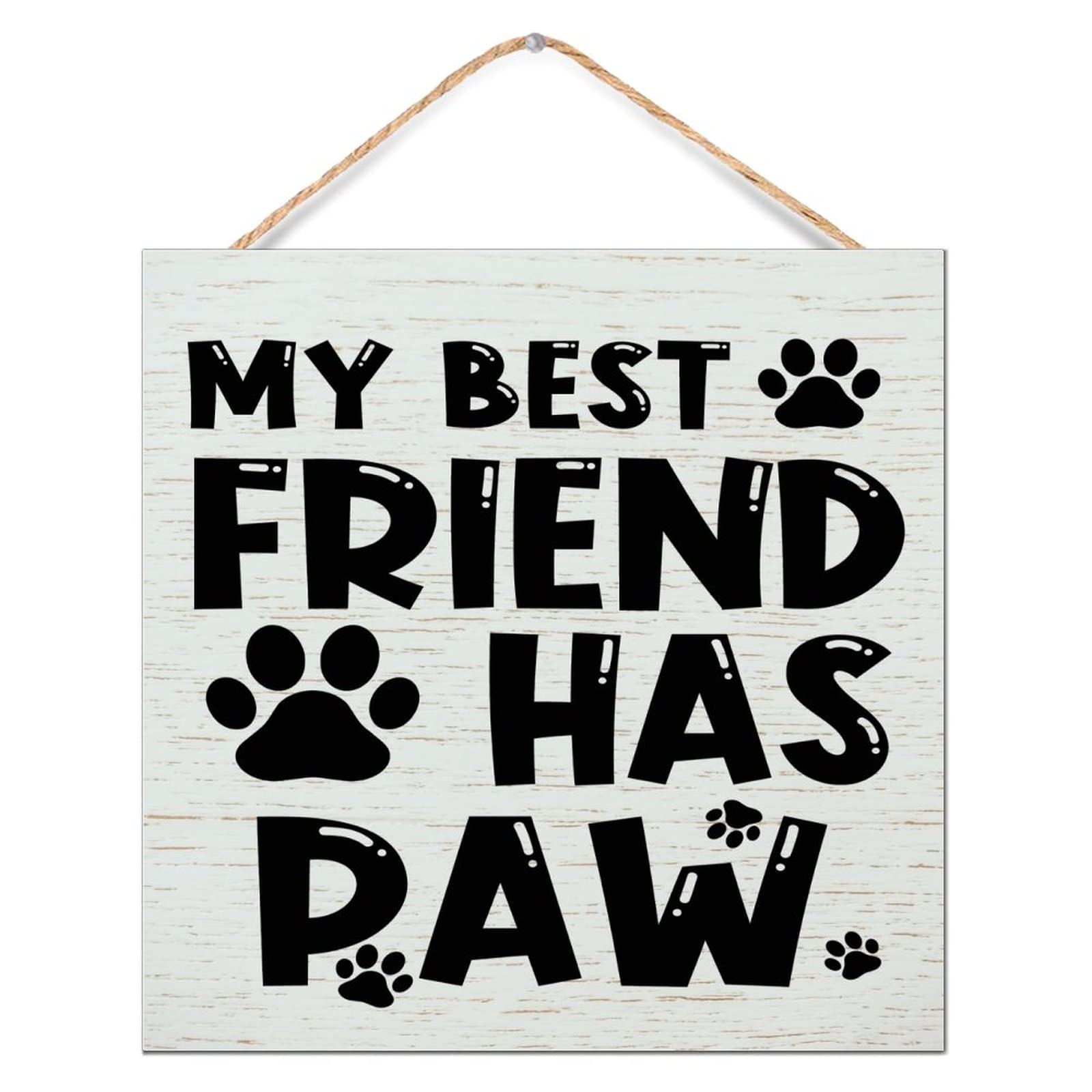Panneau en bois vieilli My Best Friend Has Paw déco murale vintage de chambre 30x30 cm