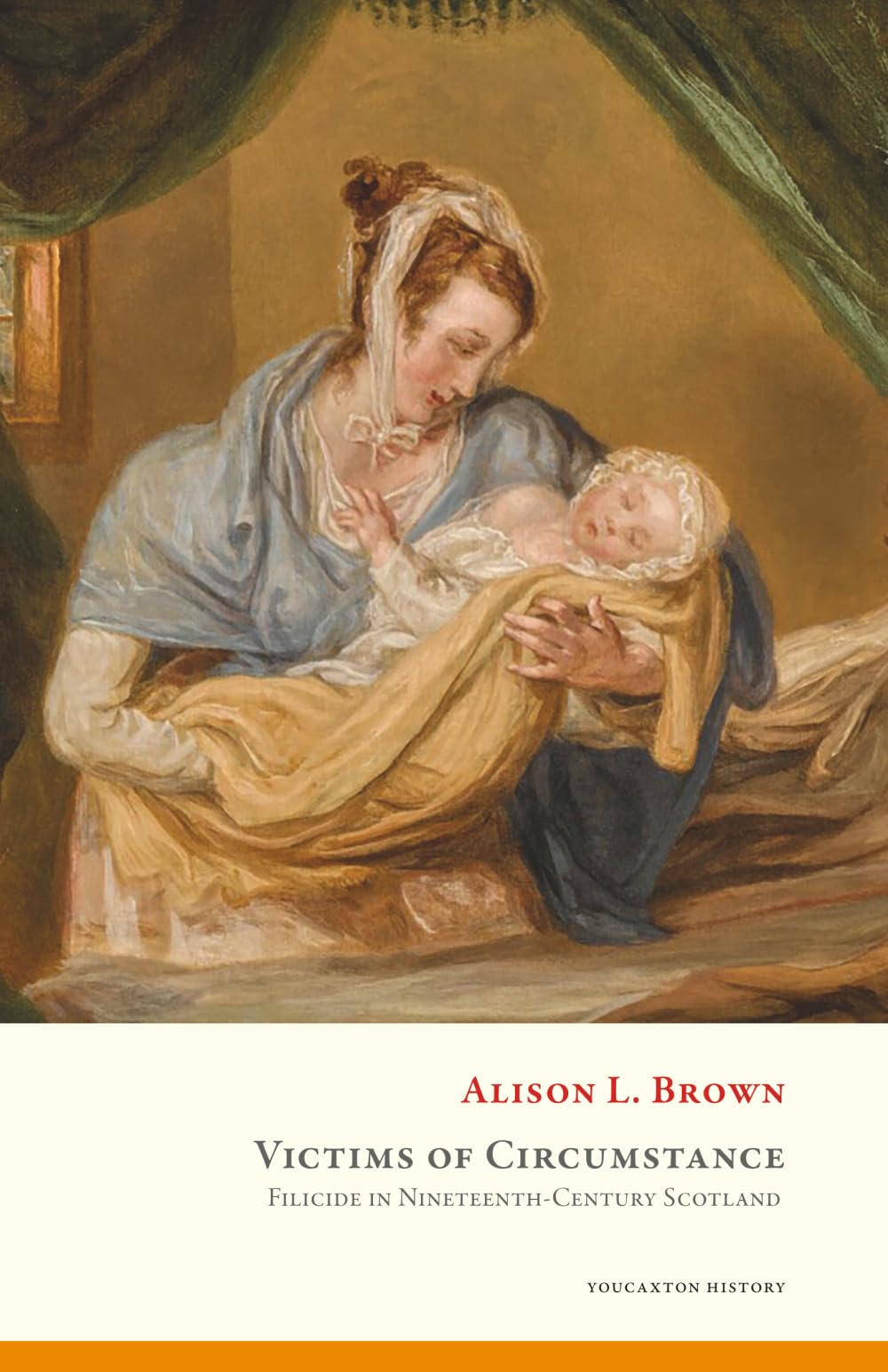 Victims of Circumstance: Filicide in Nineteenth-Century Scotland