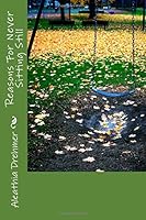 Reasons For Never Sitting Still 150254654X Book Cover