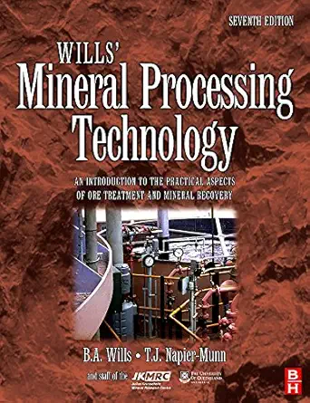 Wills' Mineral Processing Technology: An Introduction to the Practical Aspects of Ore Treatment and Mineral Recovery 7th Edition book cover