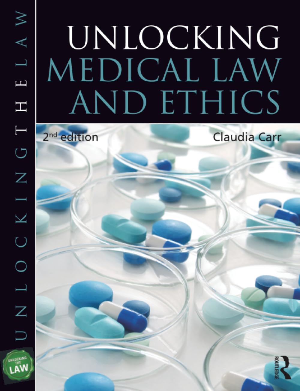Unlocking Medical Law and Ethics 2e (Unlocking the Law)
