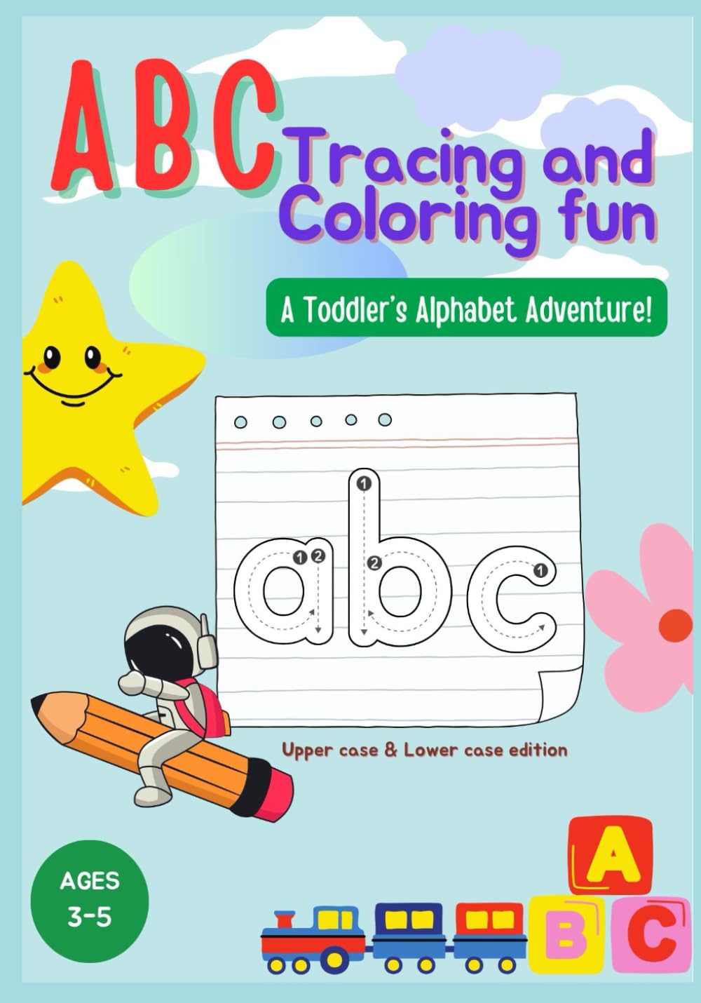 ABC Tracing & Coloring Fun: A Toddler’s Alphabet Adventure!