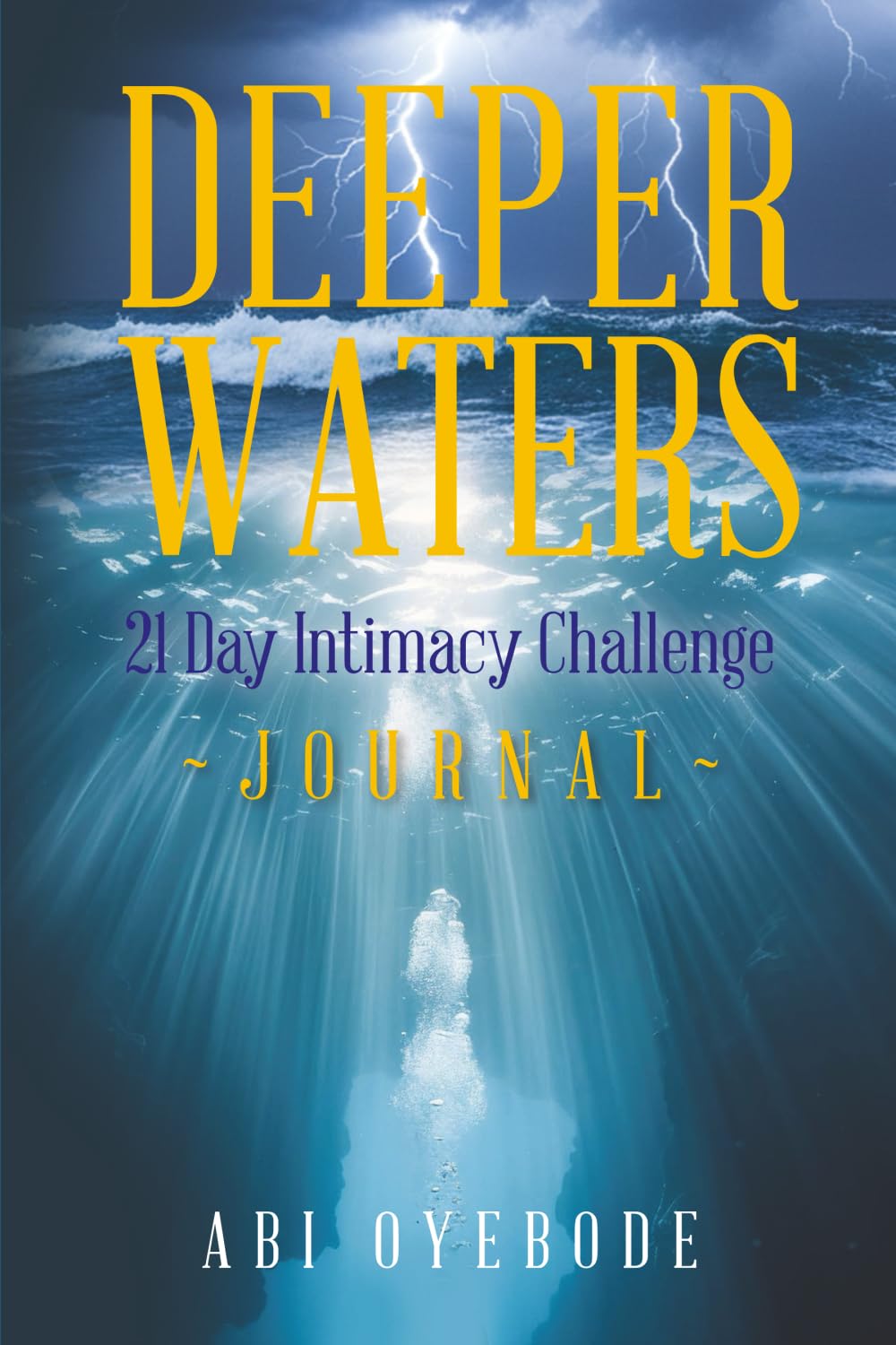 Deeper Waters: 21 Day Intimacy Challenge Journal