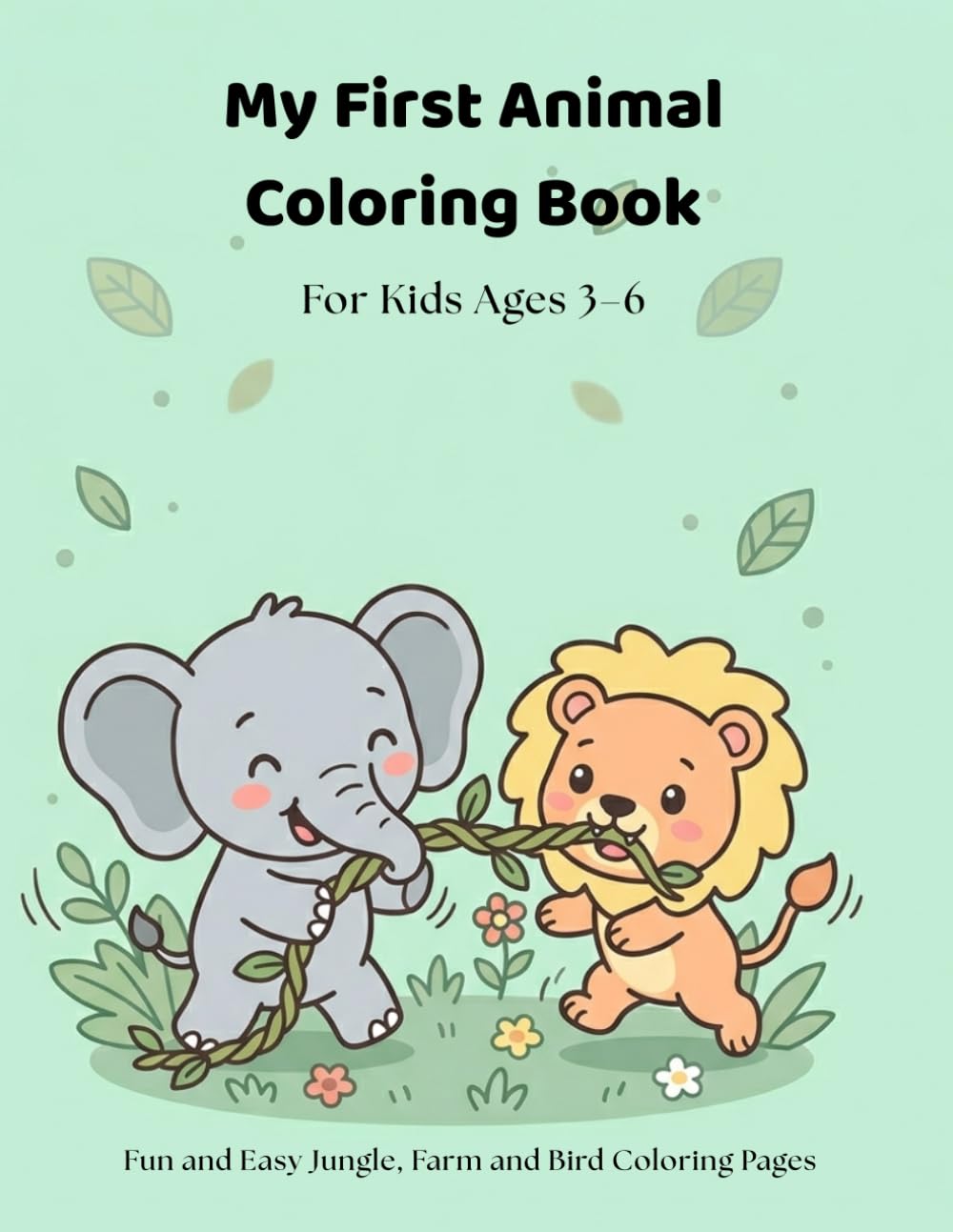 My First Animal Coloring Book: Fun and Easy Jungle, Farm and Bird Coloring Pages