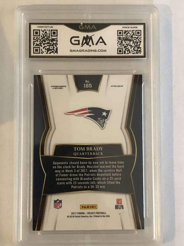 2017 Select Football Premier Level #185 Tom Brady New England Patriots Graded GEM MINT GMA 10 Official NFL Trading Card by Panini America (Serial Number May Vary)