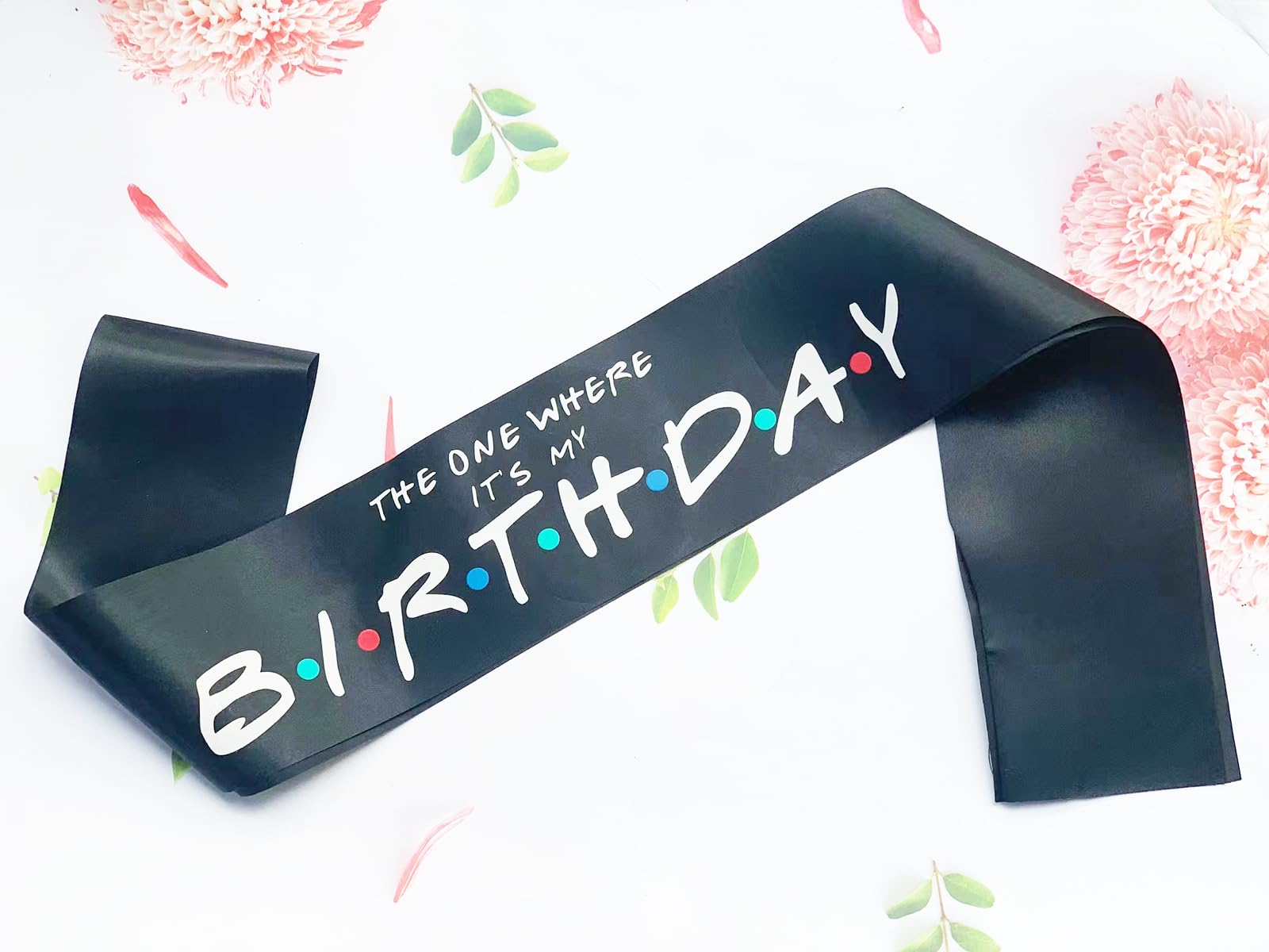 Birthday Sash- The One Where It's My Birthday Sash - Birthday Party Supplies Decorations