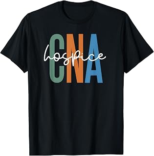 Hospice CNA Certified Nursing Assistant Hospice Aide T-Shirt