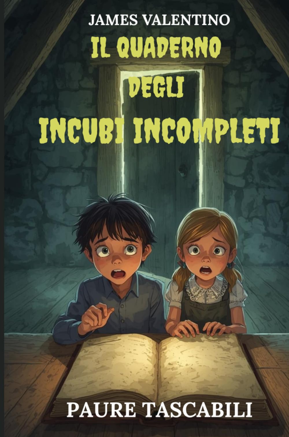 Il Quaderno degli Incubi Incompleti: Il quaderno degli incubi incompleti: Il quaderno stregato e l'entità che vuole tornare | Un libro per bambini e ragazzi dai 7 ai 14 anni (Paure Tascabili)