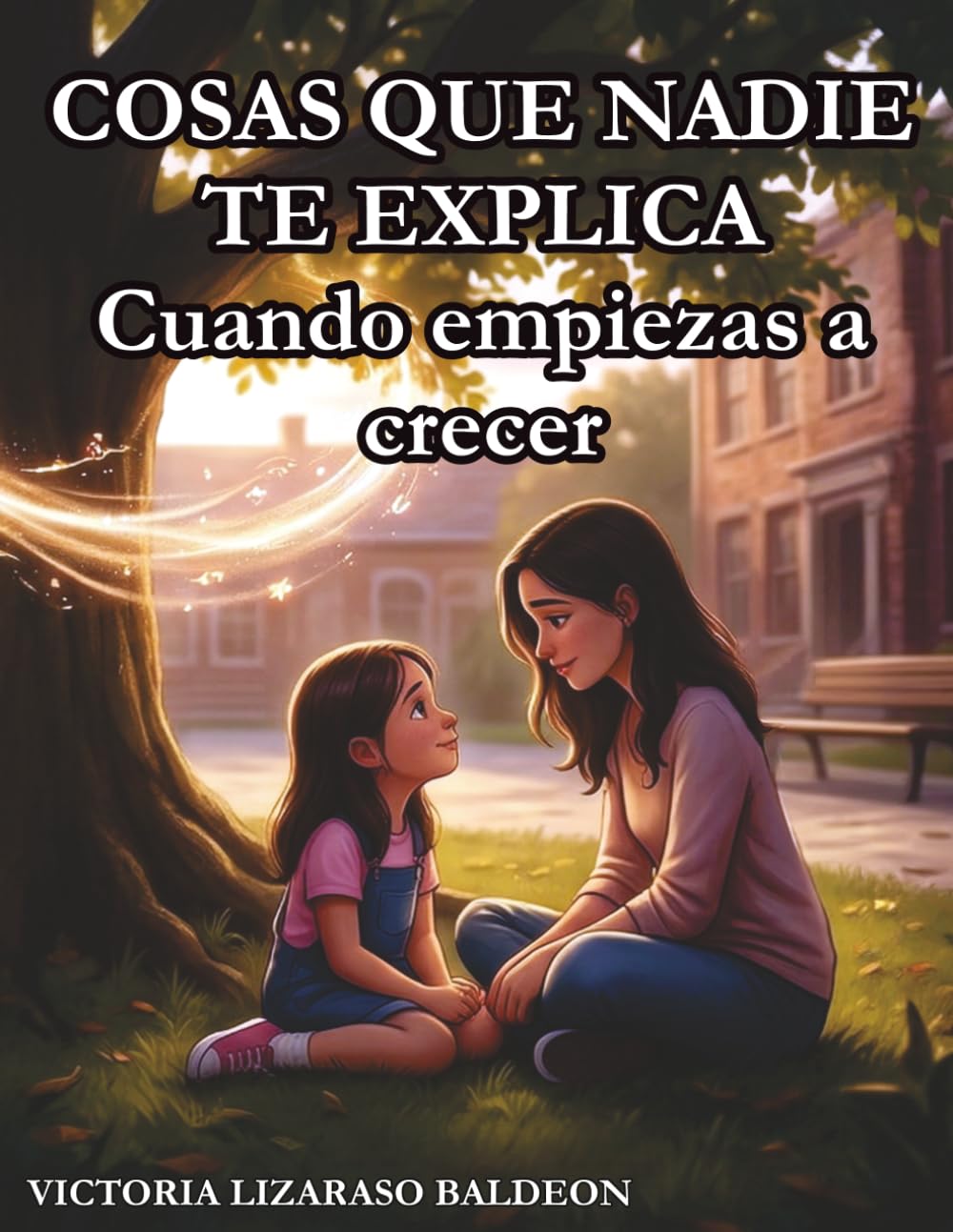 COSAS QUE NADIE TE EXPLICA CUANDO EMPIEZAS A CRECER: Historias para colorear sobre la autoestima, el perdón y la fuerza de ser tú mismo.