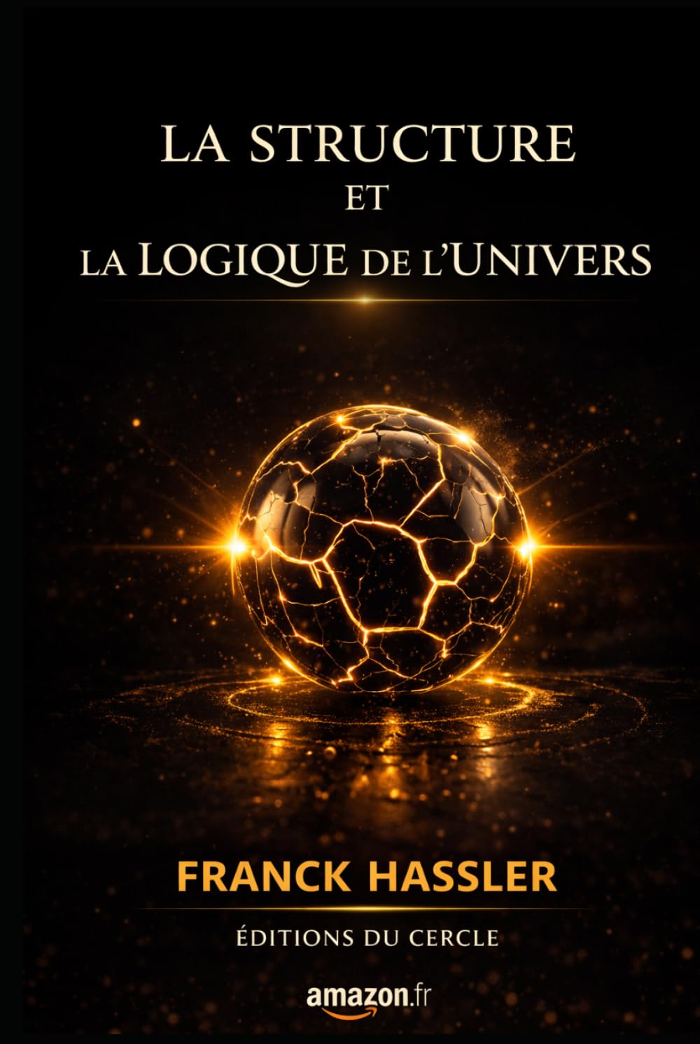 LA STRUCTURE ET LA LOGIQUE DE L’UNIVERS (BLACK&GOLD)