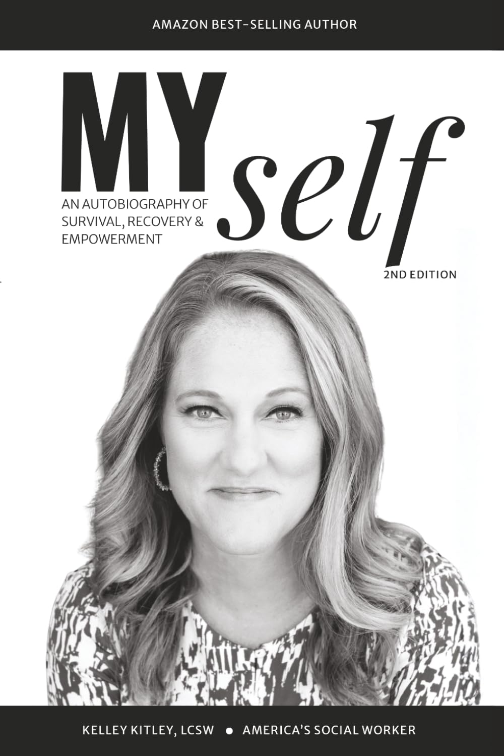 MY self: AN AUTOBIOGRAPHY OF SURVIVAL, RECOVERY, & EMPOWERMENT