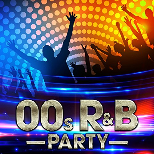 00s R&B Party [Explicit] by VARIOUS ARTISTS on Amazon Music - Amazon.co.uk