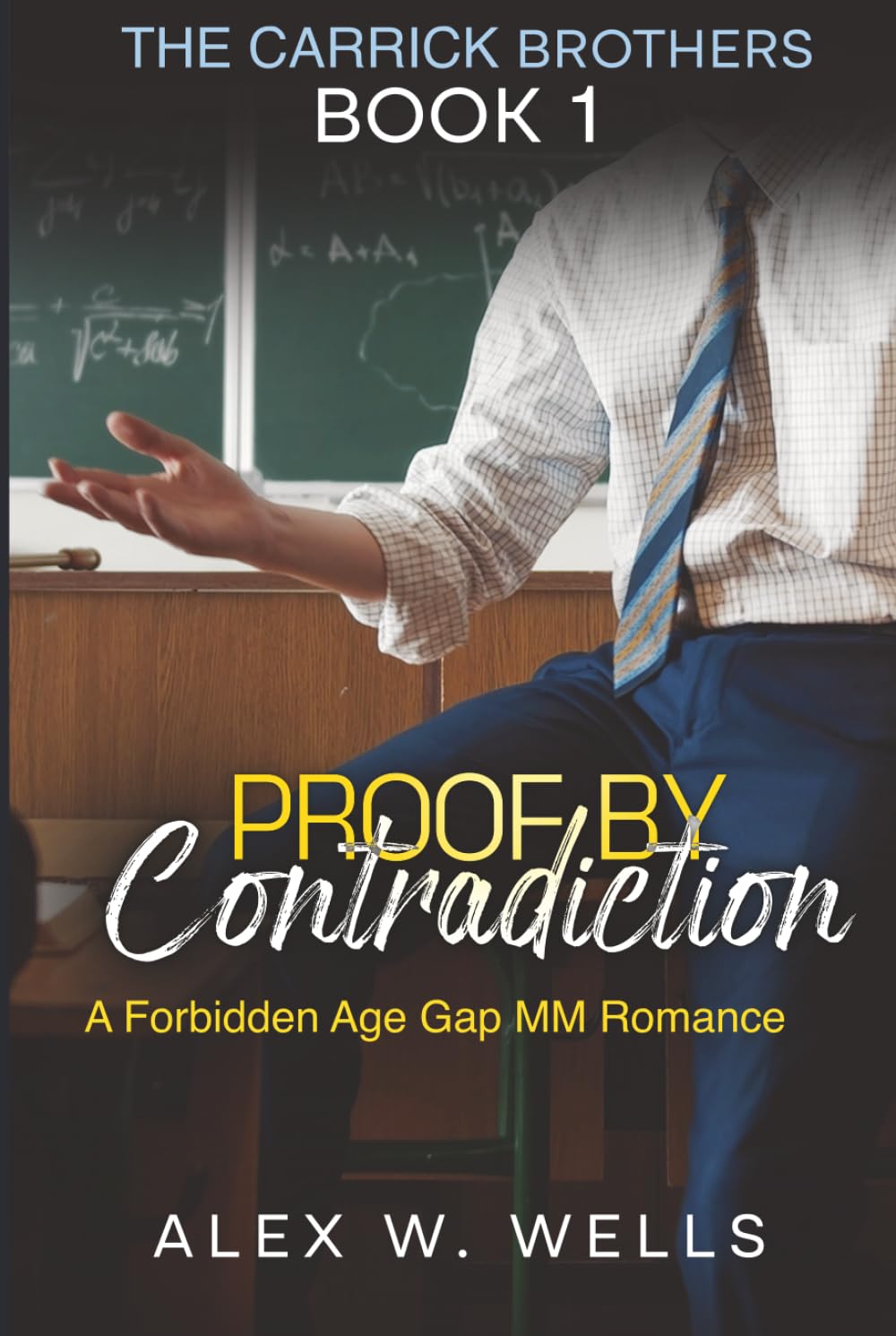 Proof by Contradiction: A Forbidden Age Gap MM Romance (The Carrick Brothers)