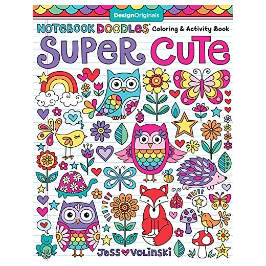 Notebook Doodles Super Cute: Coloring & Activity Book (Design Originals) 32 Adorable Animal Designs; Beginner-Friendly Relaxing, Creative Art Activities on High-Quality Extra-Thick Perforated Paper