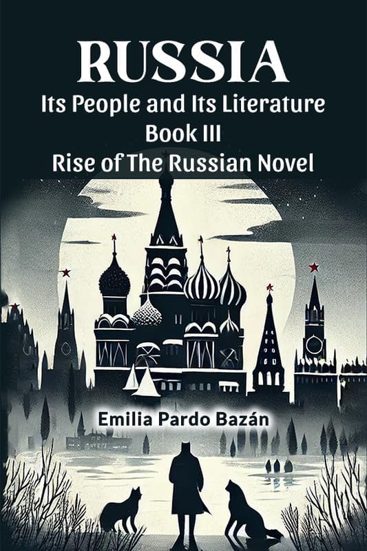 Russia its People and its Literature Book III Rise of the Russian Novel ...