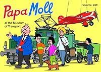 Papa Moll at the Museum of Transport 3857030275 Book Cover