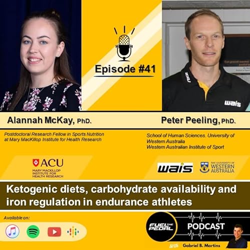 FTP #41: Alannah McKay & Peter Peeling - Ketogenic diets, carbohydrate availability and iron regulation in endurance athletes copertina