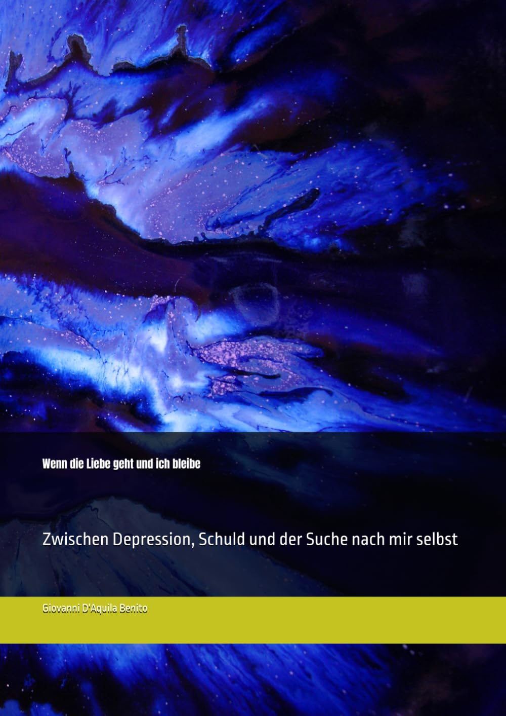 Wenn die Liebe geht und ich bleibe: Zwischen Depression, Schuld und der Suche nach mir selbst