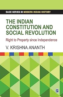 The Indian Constitution and Social Revolution: Right to Property since Independence (SAGE Series in Modern Indian History)