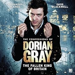 The Confessions of Dorian Gray - The Fallen King of Britain Audiobook By Joseph Lidster cover art