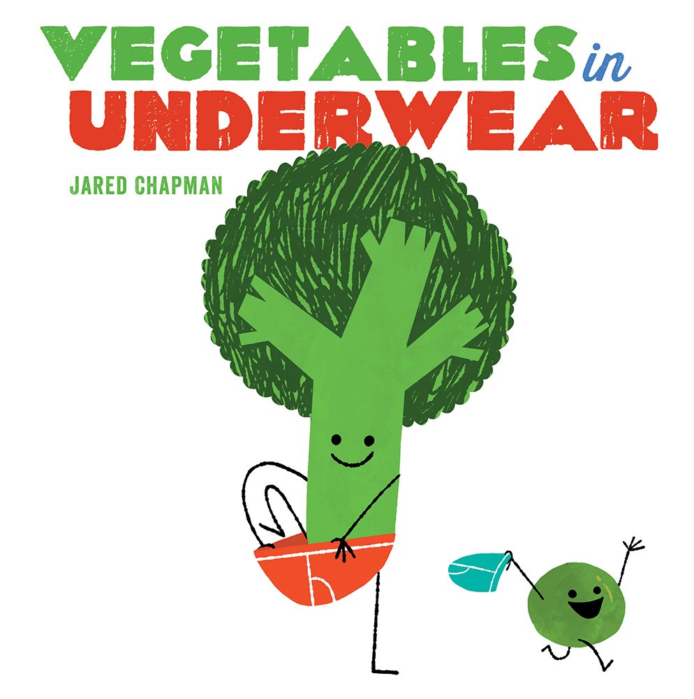 Vegetables in Underwear: A Board Book Board book – Picture Book, April 4, 2017