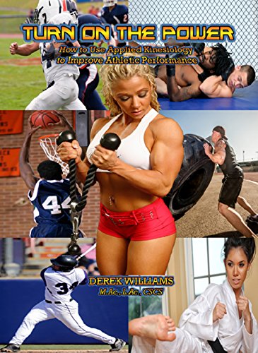 Télécharger Turn on the Power: How to Use Applied Kinesiology to Improve Athletic Performance (English Edition) Livre PDF Gratuit