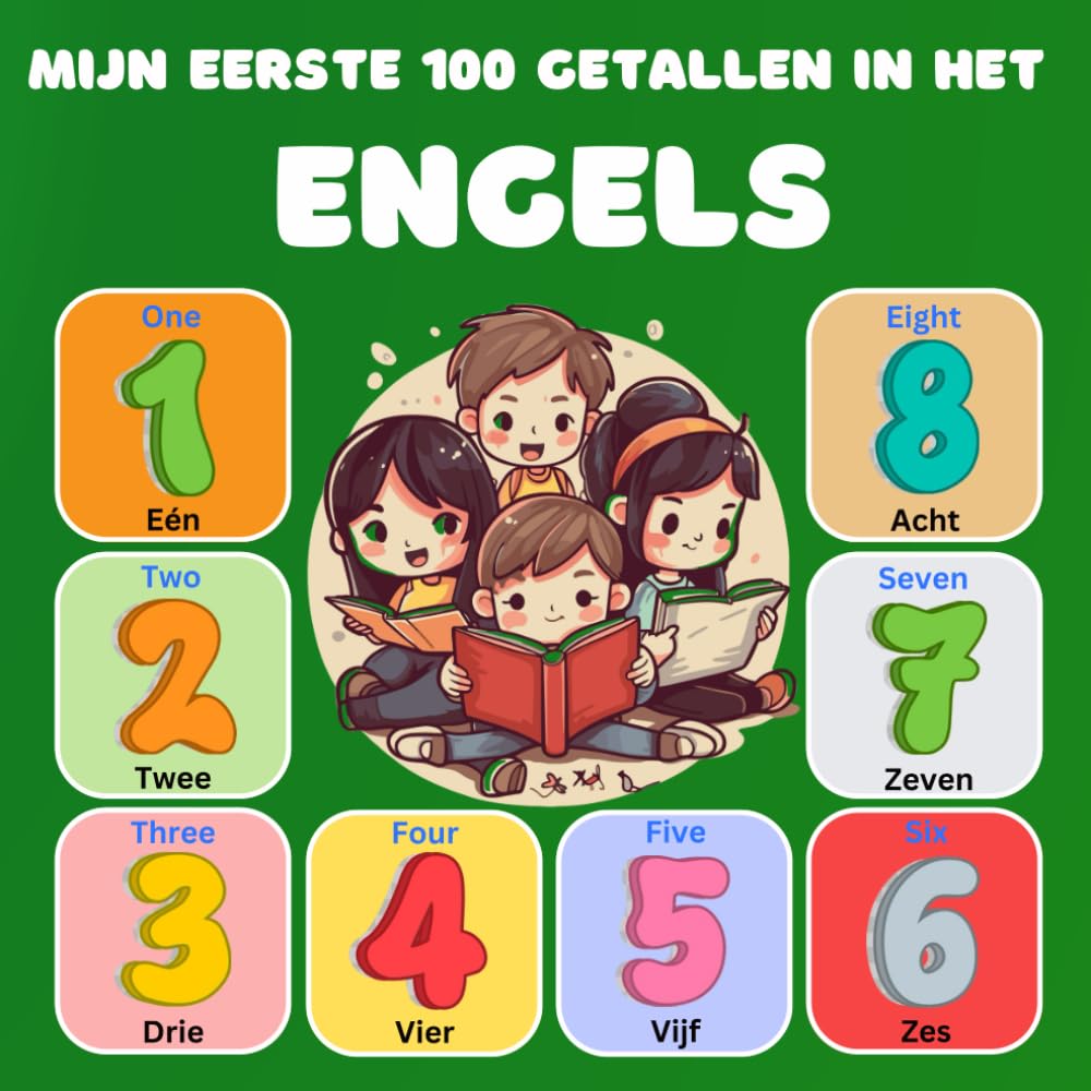 Mijn eerste 100 getallen in het Engels: Tweetalig Beeldwoordenboek van Getallen en Letters, Nederlands-Engels voor kinderen en beginners. (0-100)