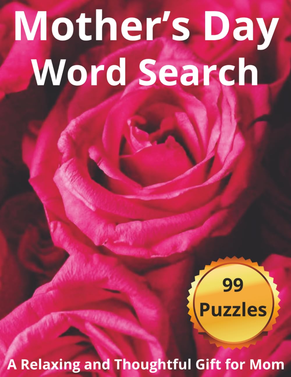 Mother’s Day Word Search Puzzle Book for Mom: A Beautiful and Calming Word Search Gift Book Filled with Uplifting, Cozy, and Meaningful Themes for Moms