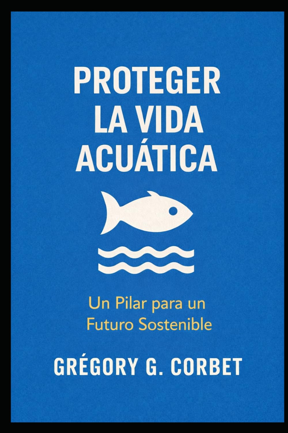 Proteger la vida acuática: Salvar los océanos comienza aquí