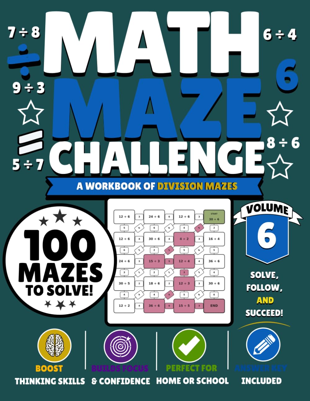 Math Maze Challenge: Division Volume 6: 100 Division Mazes for Kids Ages 8–11 | Build Division Fluency, Confidence & Problem-Solving Skills