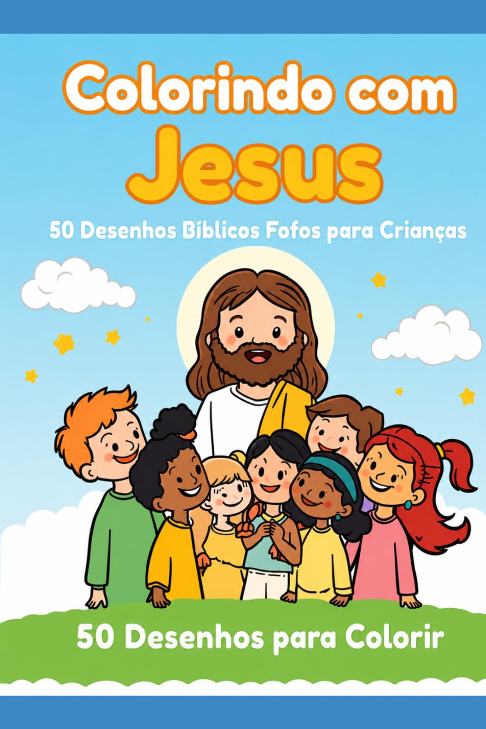 Colorindo com Jesus: 50 Desenhos Bíblicos Fofos para Crianças