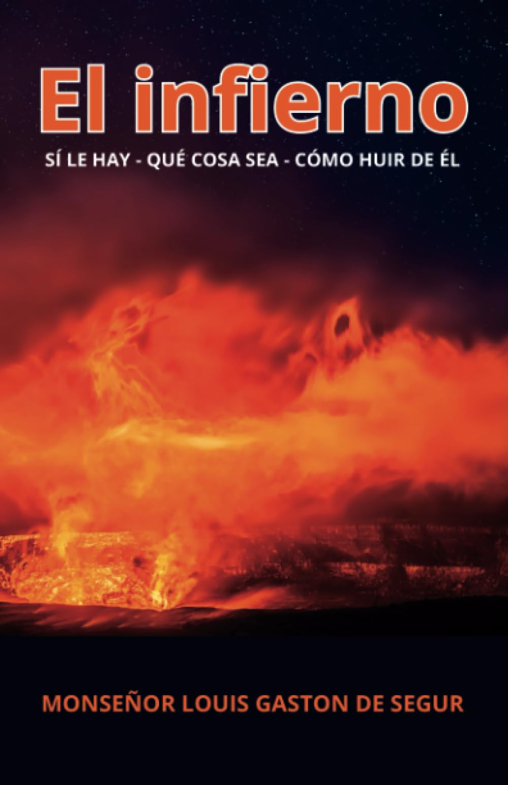El infierno: Si le hay - Qué cosa sea - Cómo huir de él