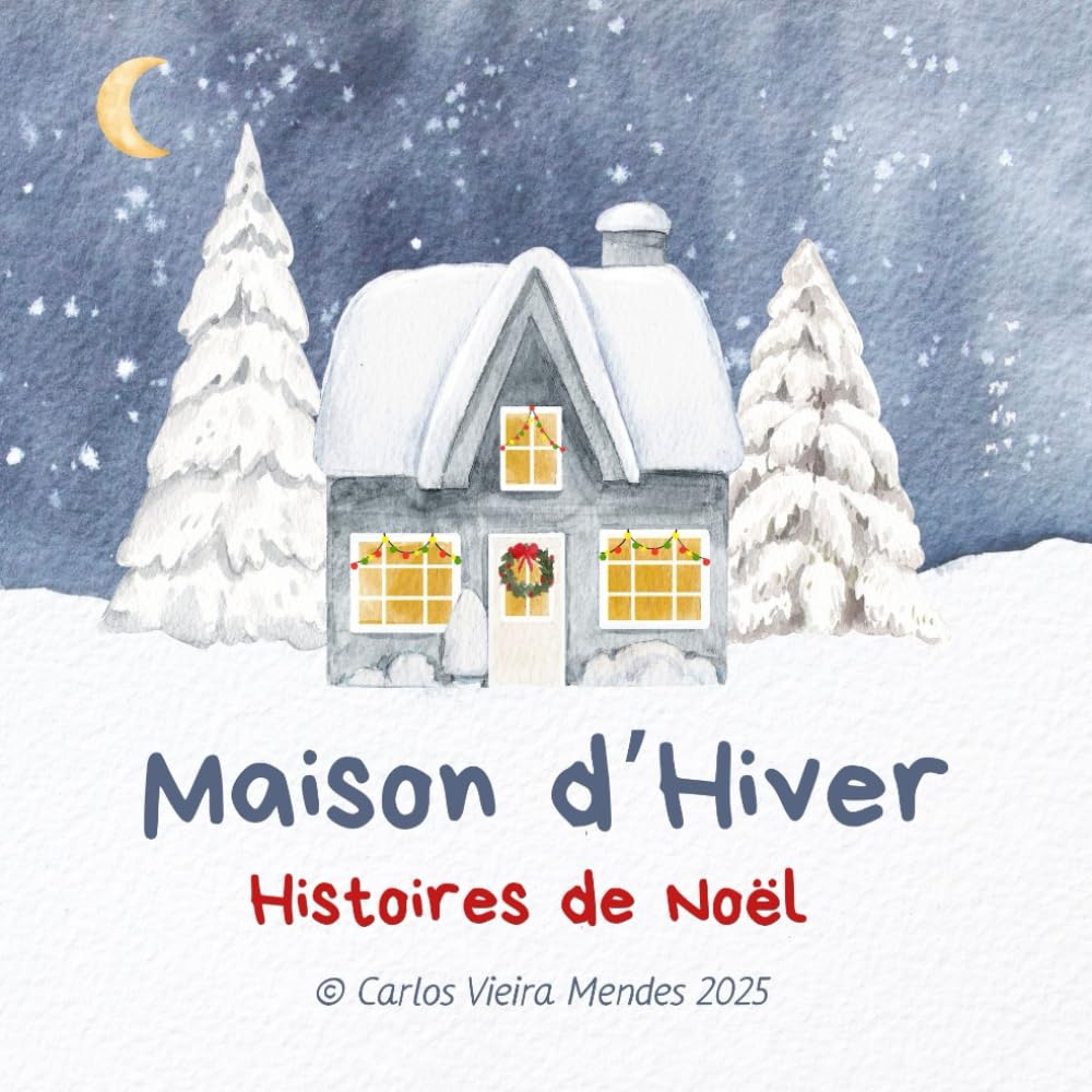 Maison d'Hiver: Histoires de Noël