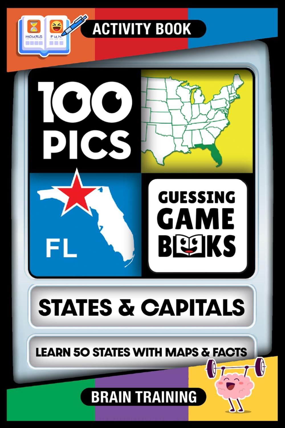 100 PICS States & Capitals Game Book - Guess US States & Capitals - Identify USA using anagram and picture clues - maps, capitals, flags. Geography ... Travel Game, Activity Puzzles (NEW! 100 PICS)