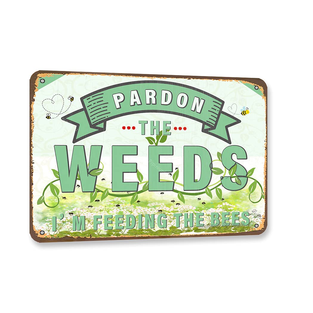 Excuse The Weeds. I'm Feeding The Bees a Metal Poster Vintage Metal Sign Gift Bedroom Retro Novelty Cafe Store Tin Signs 12x16inch