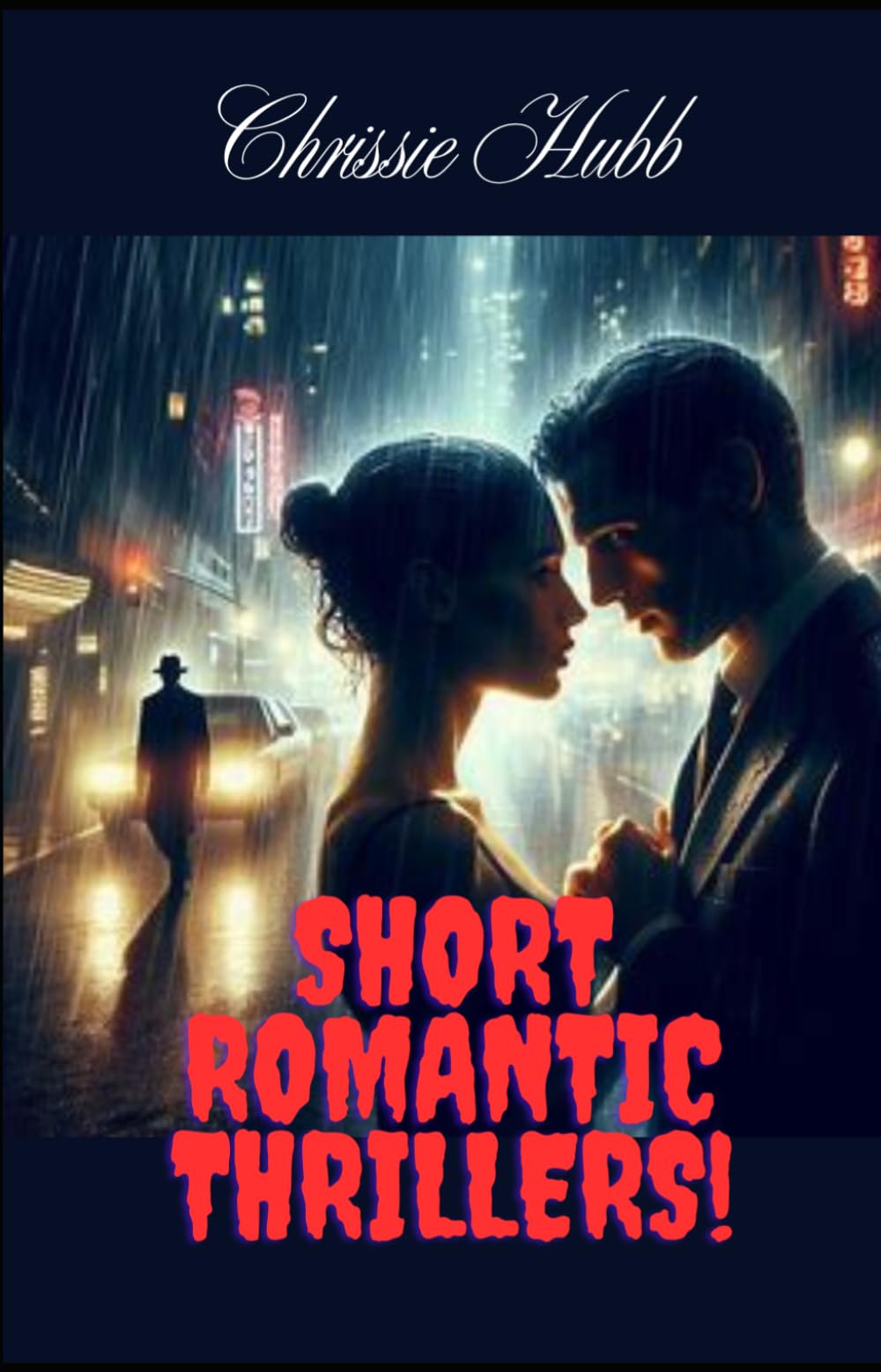 Short Romantic Thrillers (Short Thriller Stories)