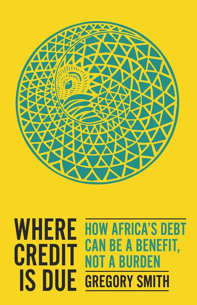 Where Credit is Due: How Africa's Debt Can Be a Benefit, Not a Burden