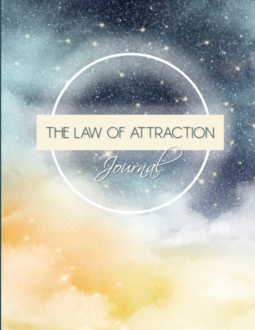 The Law of Attraction Journal: 60-Day Journal, Affirmations, Gratitude, and Journaling, Daily Prompts To Help Manifest, 8.5" x 11"