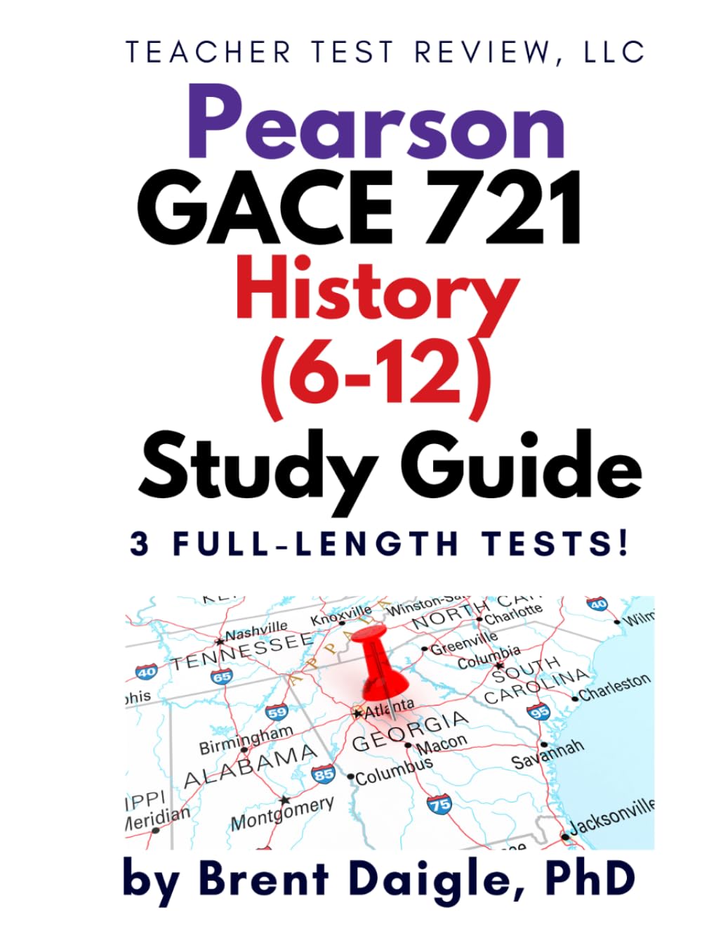 Georgia Pearson GACE Social Studies 721 (6–12) Study Guide: 3 Full-Length Practice Tests and Complete Practice for the Georgia GACE Social Studies (721) Certification Exam