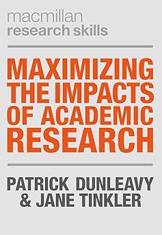 Maximizing the Impacts of Academic Research (The Macmillan Research Skills)-Wow! eBook