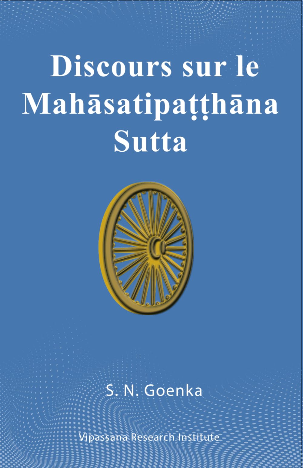 Discours sur le Satipaṭṭhāna Sutta