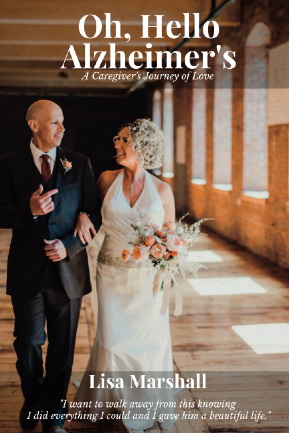 Oh, Hello Alzheimer's: A Caregiver's Journey of Love