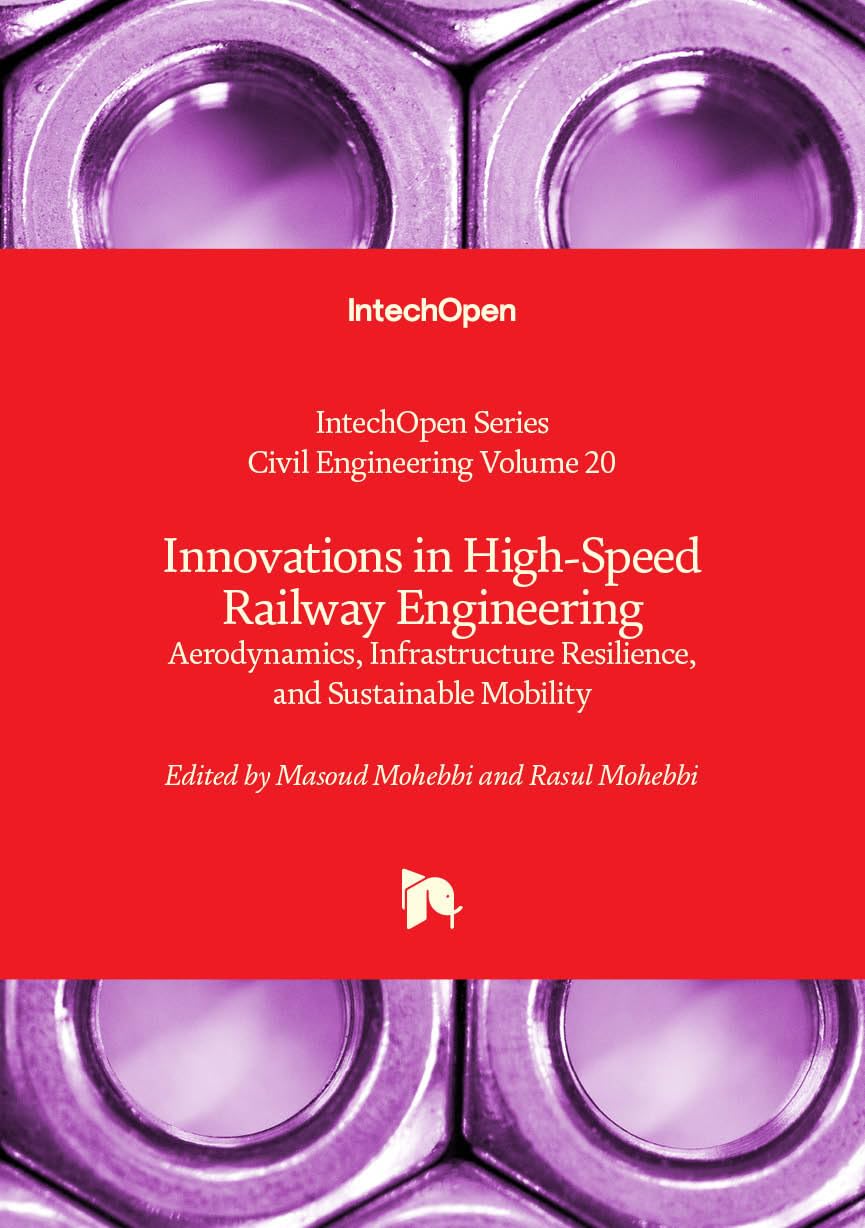 Innovations in High-Speed Railway Engineering - Aerodynamics, Infrastructure Resilience, and Sustainable Mobility (Civil Engineering)