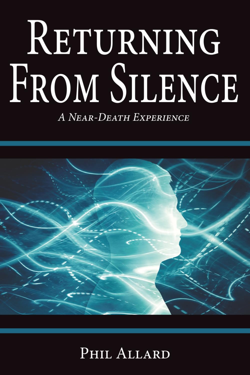 Returning from Silence: A Near-Death Experience