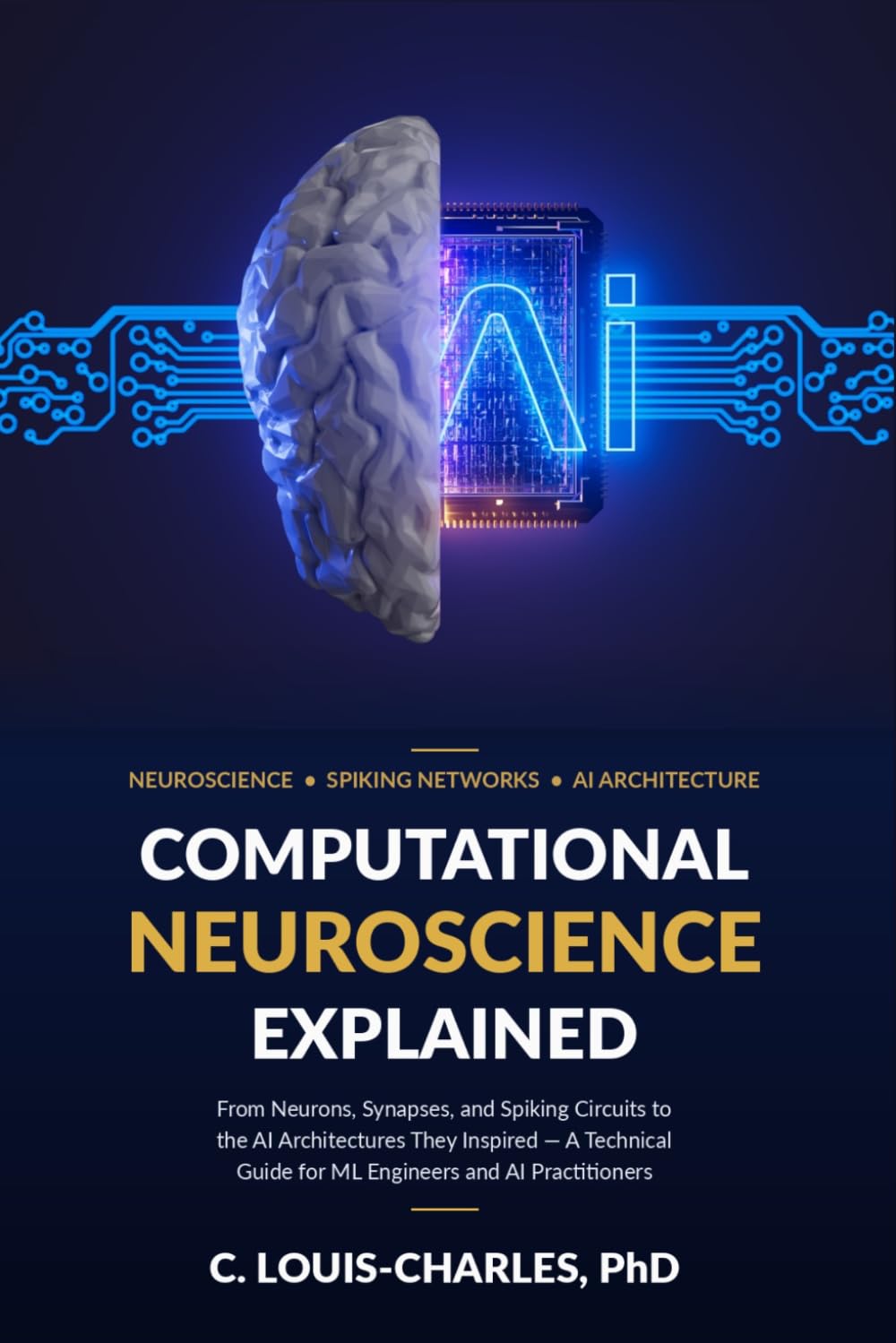 Computational Neuroscience Explained: How the Brain Computes From Neurons and Synapses to Neural Networks and the Future of AI
