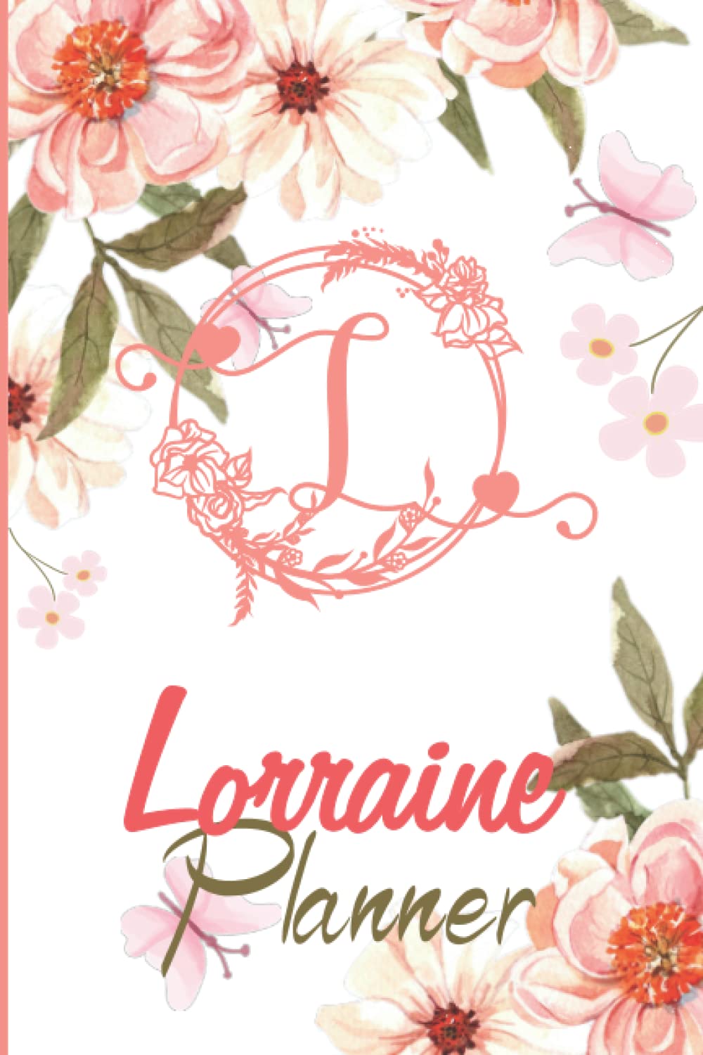 Lorraine Name Planner | Customized Notebook planner | Customised Gift for Lorraine: Weekly & Monthly Planner With Notebook Journal | Password Log | ... Planner | Perfect Gift Idea For Lorraine