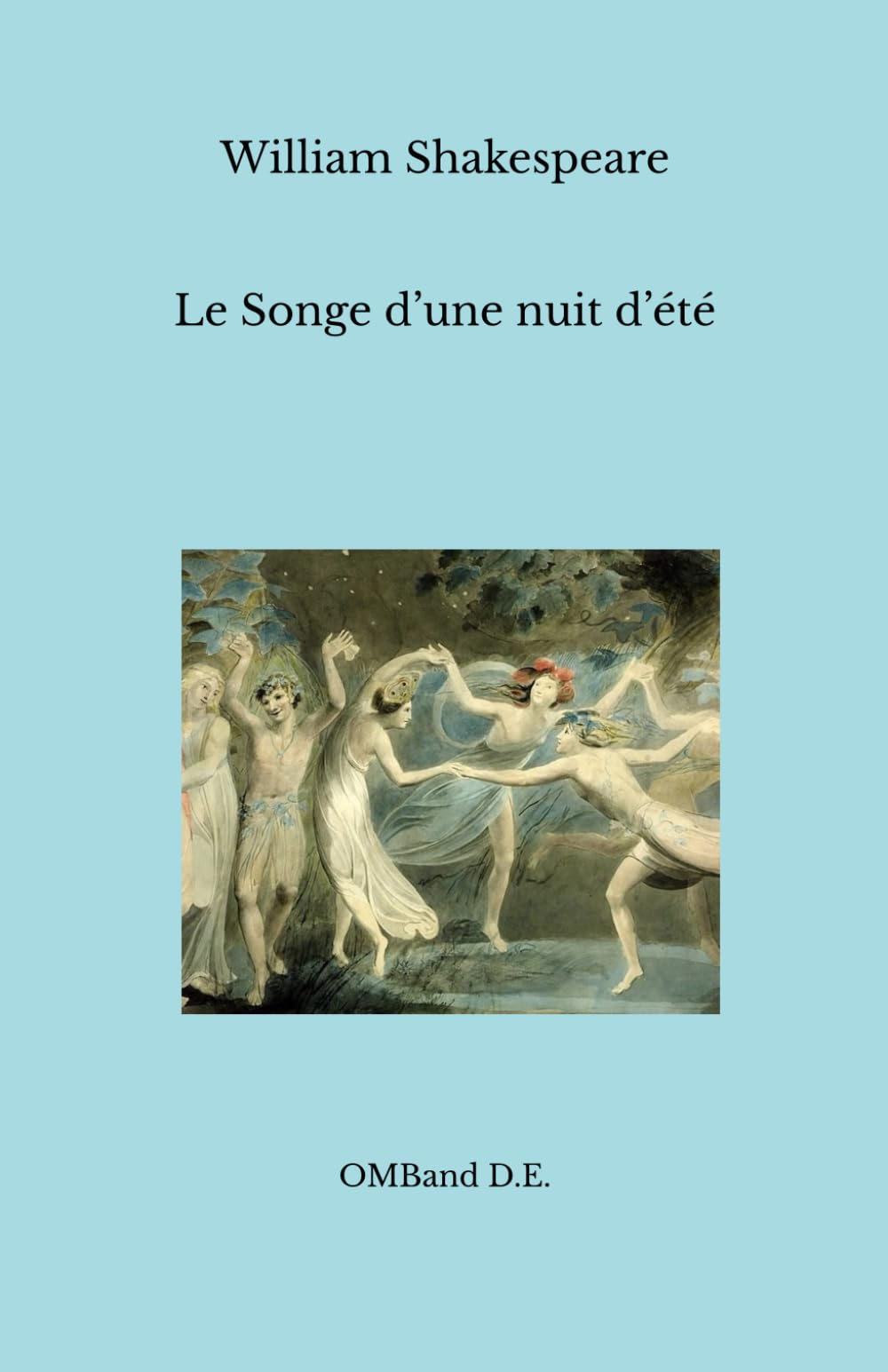 Le Songe d’une nuit d’été: (Édition intégrale)