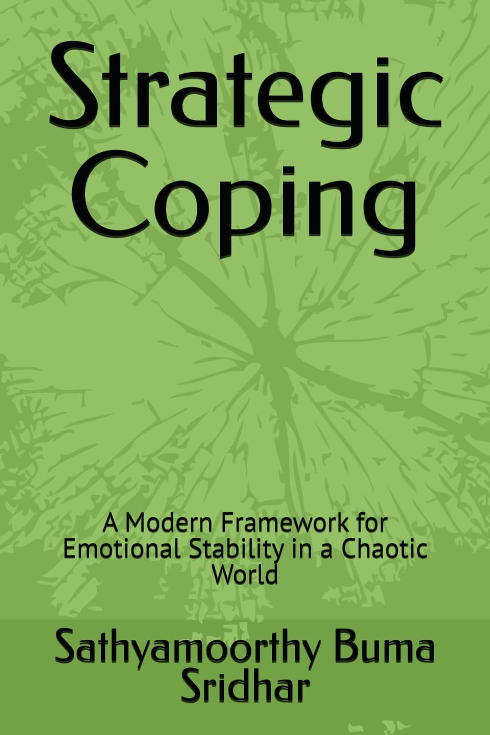 Strategic Coping: A Modern Framework for Emotional Stability in a Chaotic World