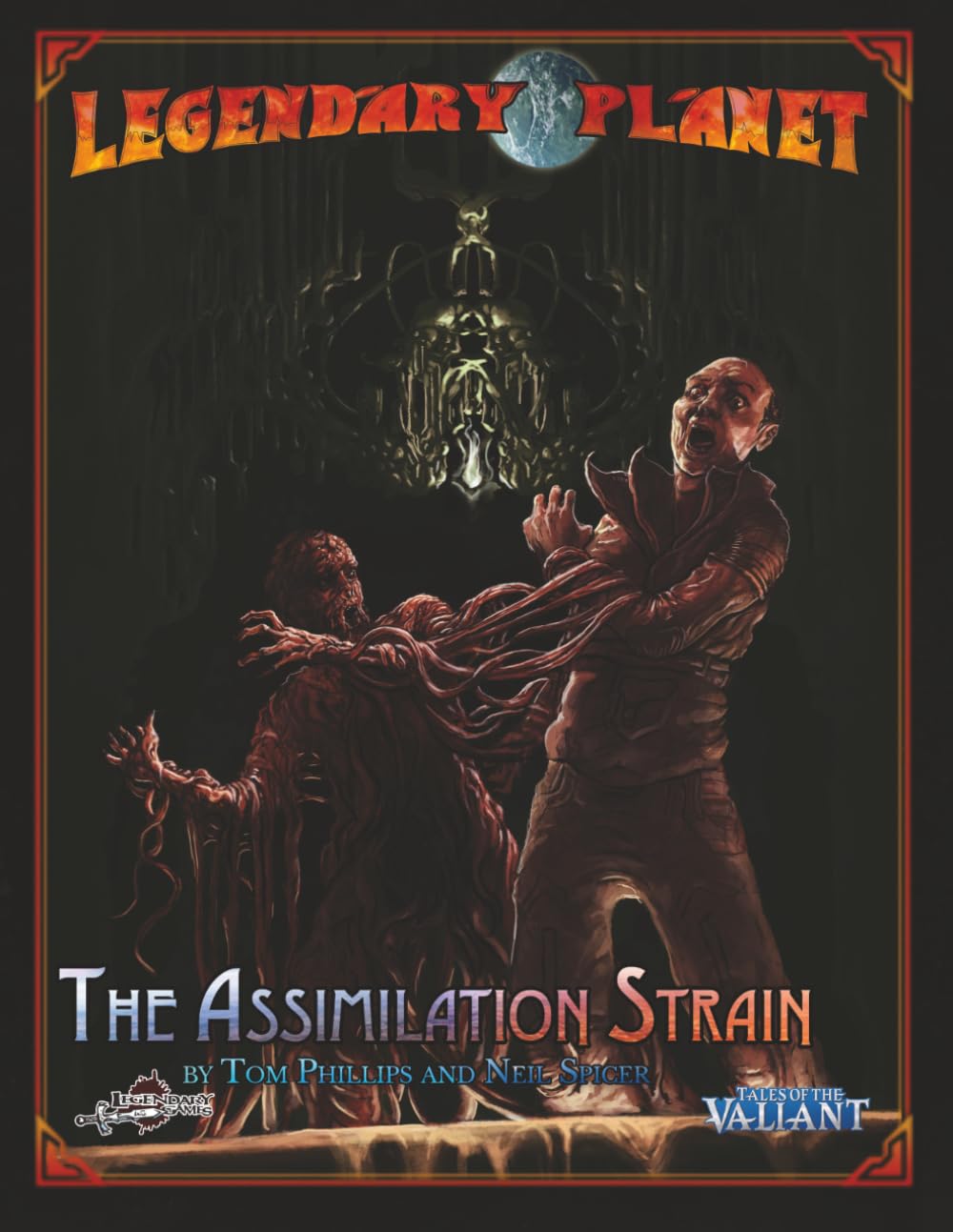 Legendary Planet: The Assimilation Strain (Tales of the Valiant)