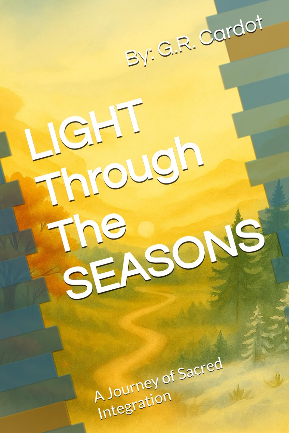 Light Through the Seasons: A Journey of Sacred Integration